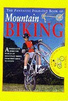 The Fantastic Fold Out Book of Mountain Biking (Fantastic Fold-out Book)
