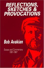 Reflections, Sketches, and Provocations: Essays and Commentary, 1981-1987