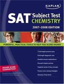 Kaplan SAT Subject Test: Chemistry 2007-2008 Edition (Kaplan Sat Subject Test. Chemistry)