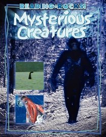 Mysterious Creatures (Reading Rocks!)