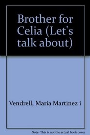 Brother for Celia (Let's talk about) (English and Vietnamese Edition)