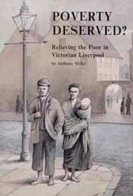 Poverty Deserved?: Relieving the Poor in Victorian Liverpool