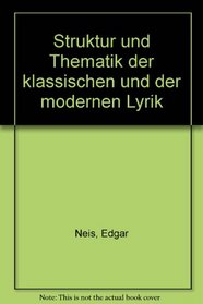 Struktur und Thematik der klassischen und der modernen Lyrik