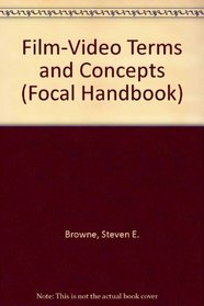 Film-Video Terms and Concepts (Focal Handbooks)