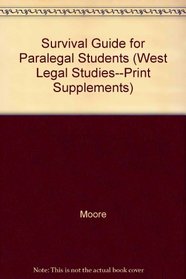 Survival Guide for Paralegal Students (West Legal Studies--Print Supplements)