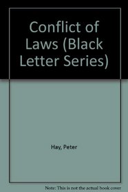 Conflict of Laws (Black Letter Series)