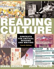 Reading Culture: Contexts for Critical Reading and Writing (4th Edition)