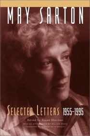 May Sarton: Selected Letters, 1955-1995 (May Sarton)