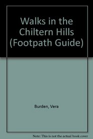 WALKS IN THE CHILTERN HILLS (FOOTPATH GUIDE S.)