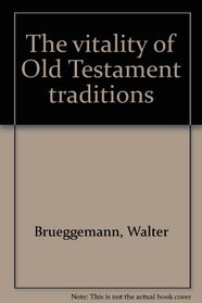 The vitality of Old Testament traditions