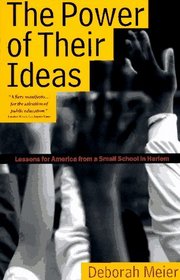 The Power of Their Ideas: Lessons for America from a Small School in Harlem