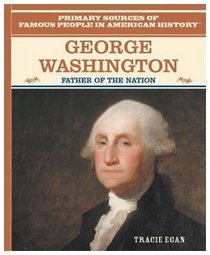 George Washington: Father of the Nation (American Heroes)