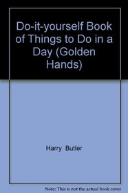 The Do-It-Yourself Book of Things to Do in a Day