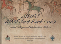 AIHEC AIMS Fact Book 2007: Tribal Colleges and Universities Report