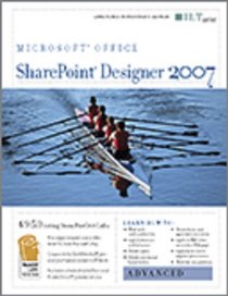 Sharepoint Designer 2007: Advanced + Certblaster, Instructor's Edition (ILT (Axzo Press))