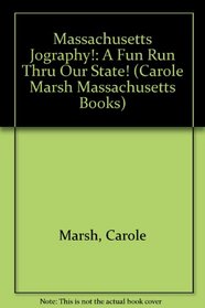 Massachusetts Jography!:  A Fun Run Thru Our State! (Carole Marsh Massachusetts Books)