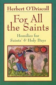 For All the Saints: Homilies for Saints' and Holy Days