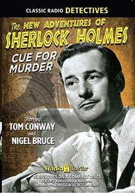 New Adventures of Sherlock Holmes: Cue For Murder (Old Time Radio)