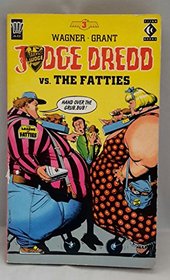 Judge Dredd Versus the Fatties