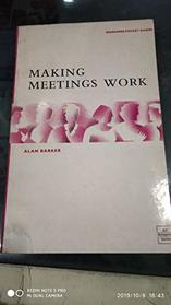 Making Meetings Work (Manager's Pocket Guides)