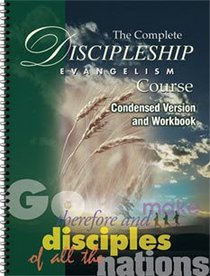 The Complete Discipleship Evangelism Course