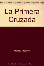 La Primera Cruzada (Spanish Edition)