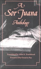 A Sor Juana Anthology (Spanish and English)