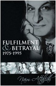 Fulfilment and Betrayal, 1975-1995