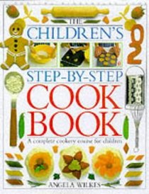 The Children's Step-by-step Cook Book