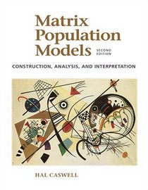 Matrix Population Models, Second Edition (Paperback)