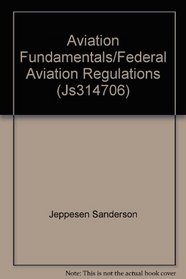 Aviation Fundamentals/Federal Aviation Regulations (Js314706)