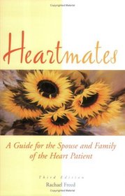 Heartmates : A Guide for the Spouse and Family of the Heart Patient