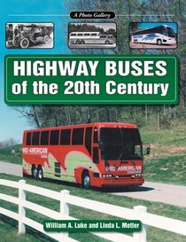 Highway Buses of the 20th Century: A Photo Gallery (Photo Gallery)