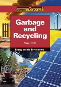Garbage and Recycling (Compact Research, Energy and the Environment)