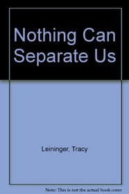 Nothing Can Separate Us