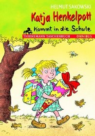 Katja Henkelpott kommt in die Schule. ( Ab 6 J.).