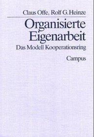Organisierte Eigenarbeit: Das Modell Kooperationsring (Reihe 