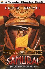 Sword of the Samurai : Adventure Stories from Japan
