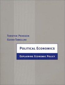 Political Economics: Explaining Economic Policy (Zeuthen Lectures)
