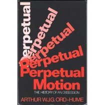 Perpetual Motion: The History of an Obsession