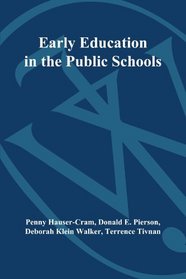 Early Education in the Public Schools: Lessons from a Comprehensive Birth-to-Kindergarten Program (Jossey-Bass Education/ Social and Behavioral Science)