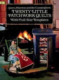 Twenty Little Patchwork Quilts : With Full-Size Templates (Dover Needlework)