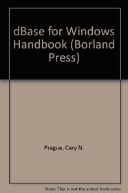 DBASE 5.0 for Windows Handbook (Borland Press)