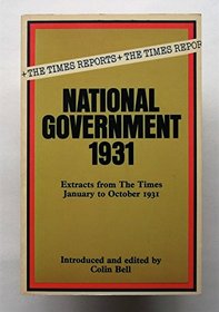 National Government, 1931: Extracts from The Times, January to October 1931 (The Times' reports)