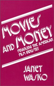 Movies and Money: Financing the American Film Industry
