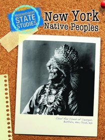 New York Native Peoples (Heinemann State Studies)