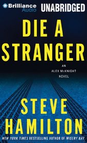 Die a Stranger (Alex McKnight, Bk 9) (Audio CD) (Unabridged)