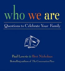 Who We Are: Questions to Celebrate Your Family