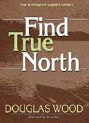 Find True North (Wisdom of Nature)