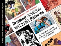 Drawing Words and Writing Pictures: Making Comics from Manga to Graphic Novels